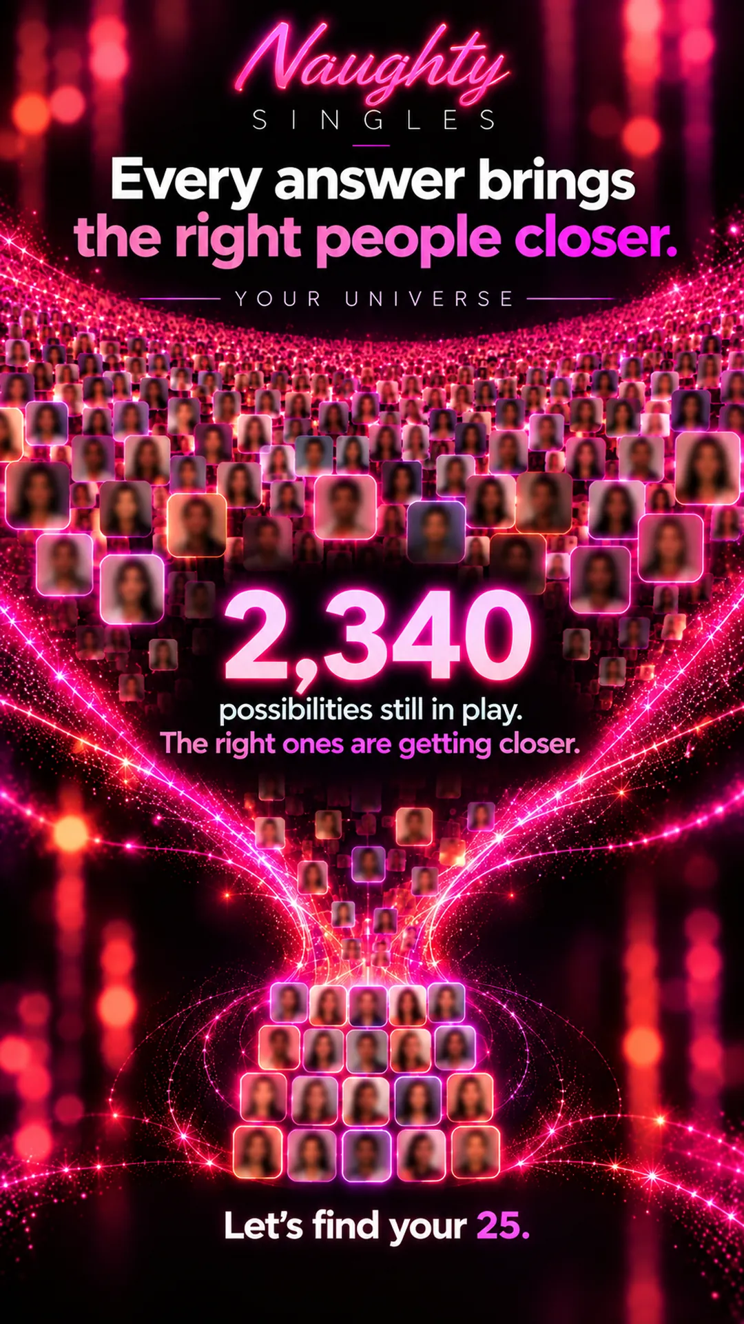 Your universe screen: every answer narrows the possibilities down to your 25 most compatible people