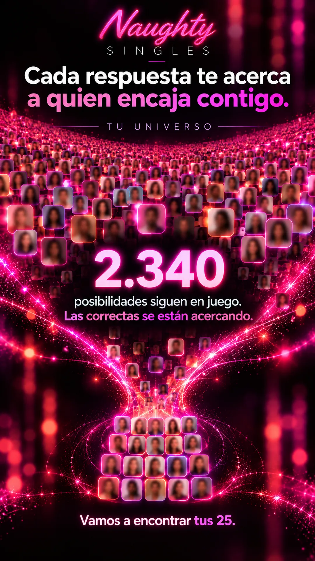 Pantalla Tu universo: cada respuesta reduce las posibilidades hasta tus 25 personas más compatibles