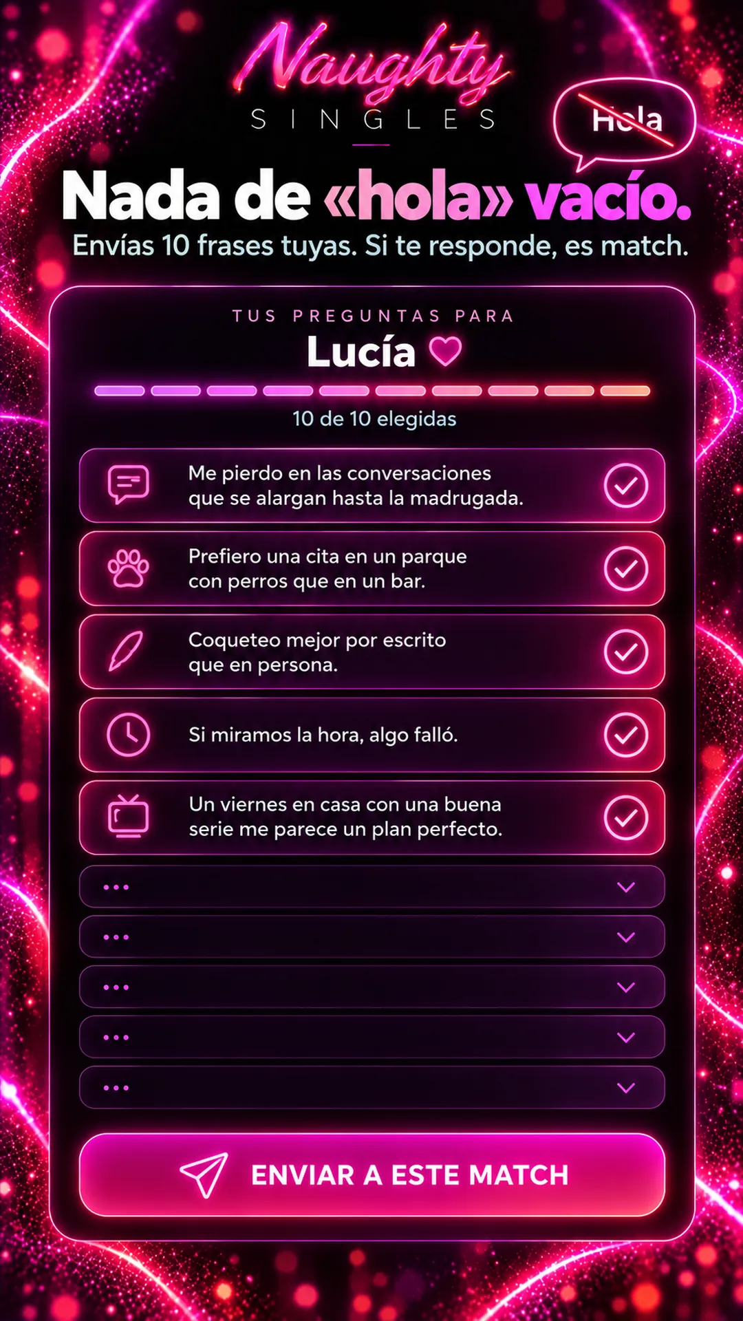 Pantalla de primer contacto: envías 10 frases tuyas en lugar de un hola vacío y si te responde es match
