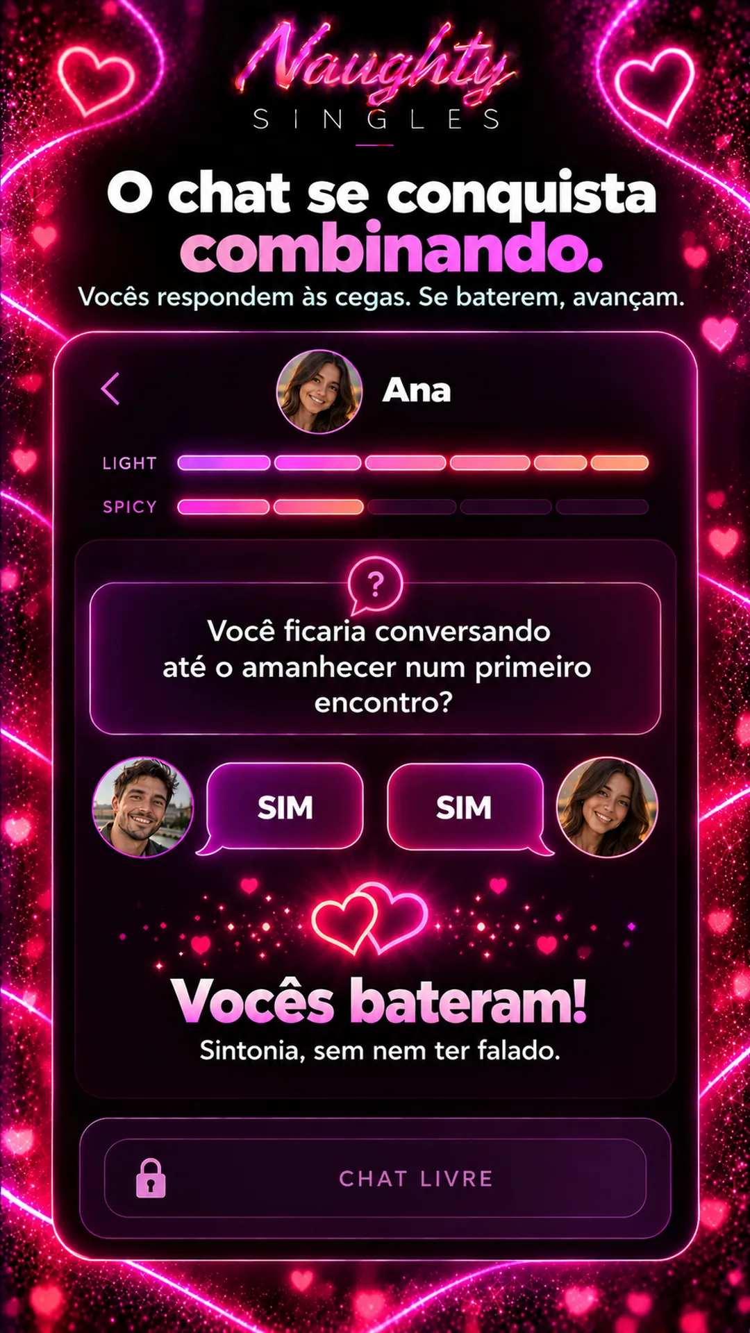 Tela do chat Sintonia: os dois respondem a mesma pergunta às cegas e liberam o chat combinando